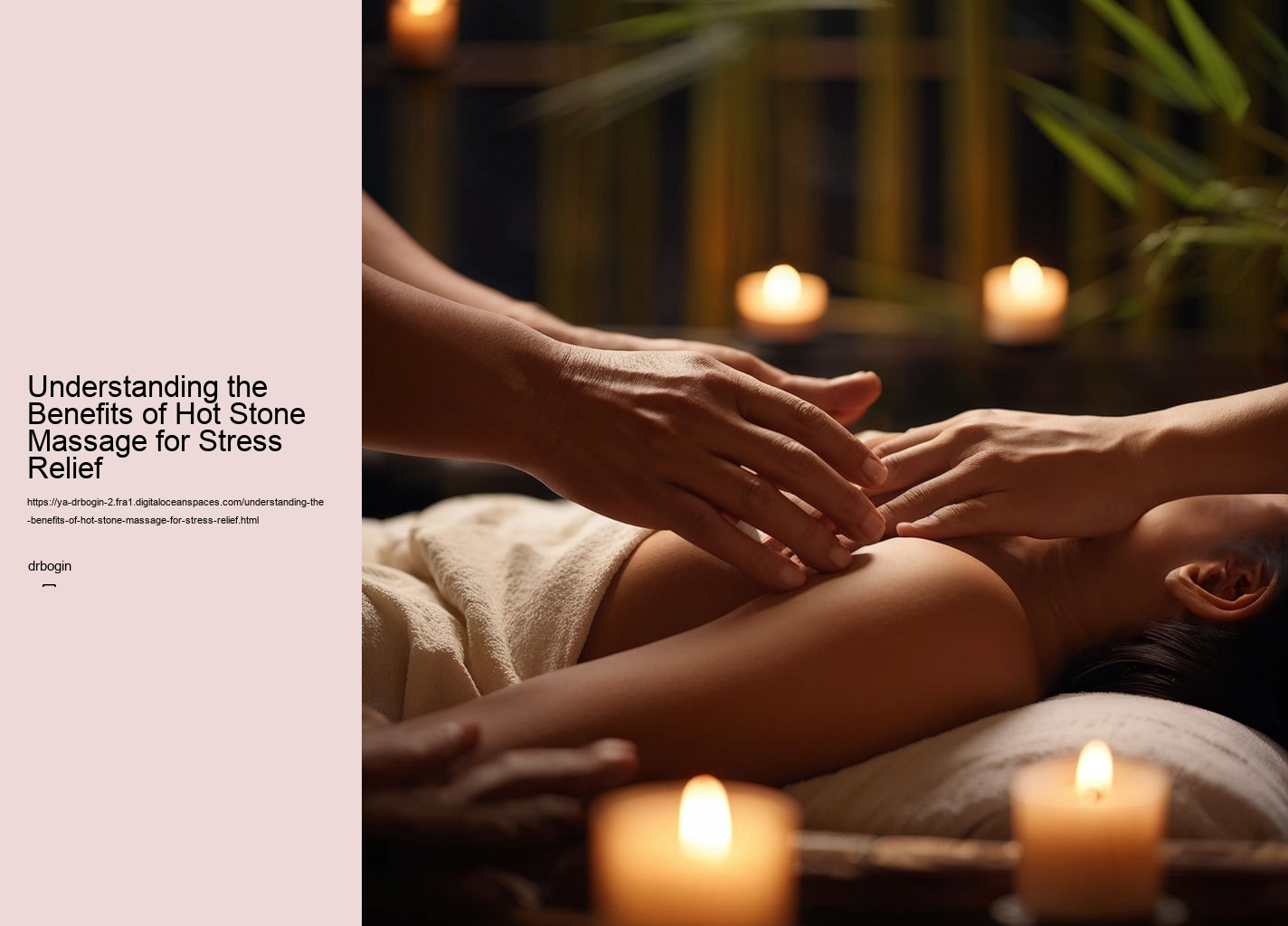 Understanding the Benefits of Hot Stone Massage for Stress Relief